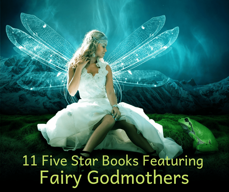 15 Five Star Books Featuring Fairy Godmothers (1)